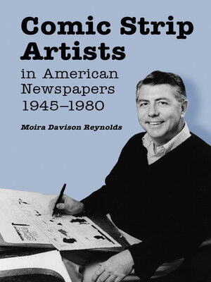 cover image of Comic Strip Artists in American Newspapers, 1945-1980